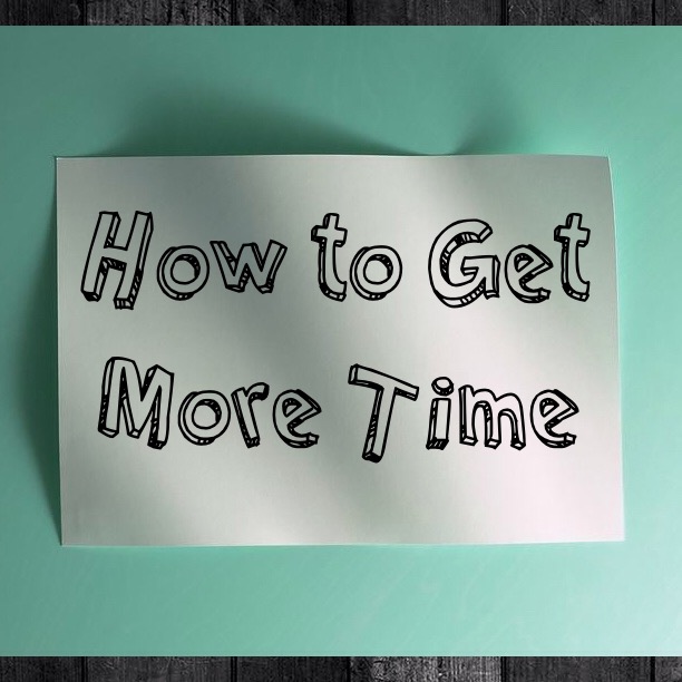 Post it with How to Get More Time